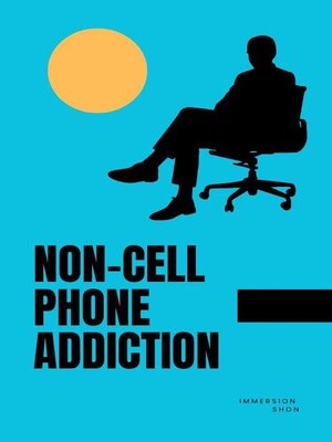 cover image of Non-Cell Phone  Addiction